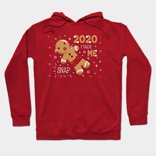 2020 Made Me Snap Hoodie by vpessagno